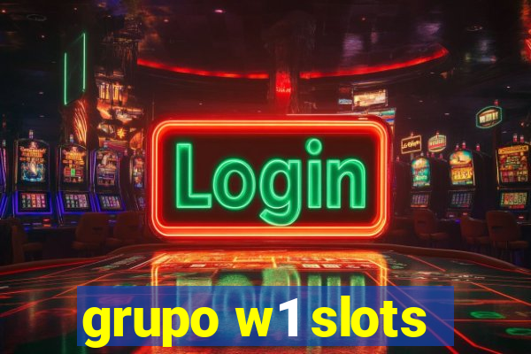 grupo w1 slots