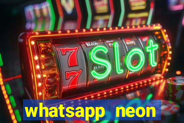 whatsapp neon consiga mais