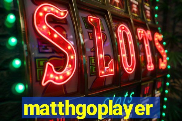 matthgoplayer