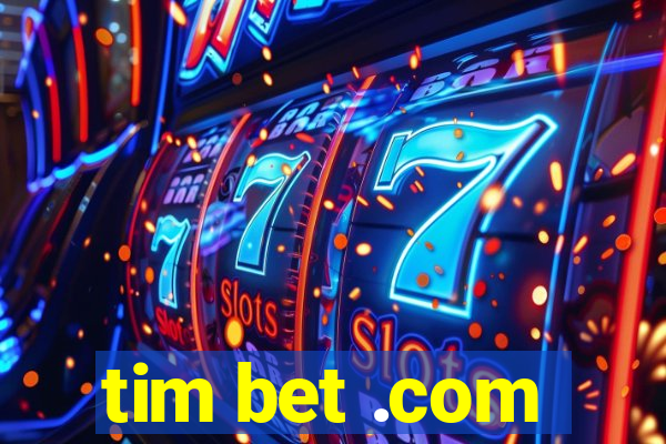 tim bet .com