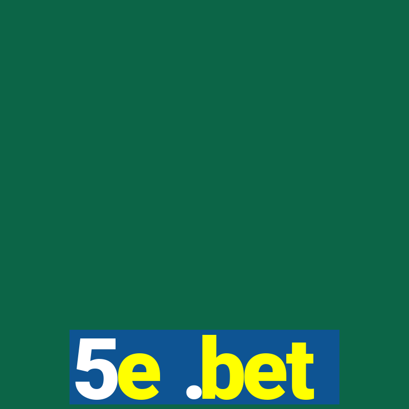 5e .bet