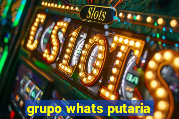 grupo whats putaria