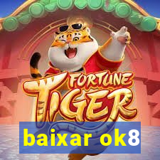 baixar ok8