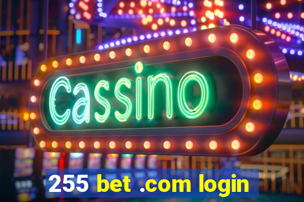 255 bet .com login