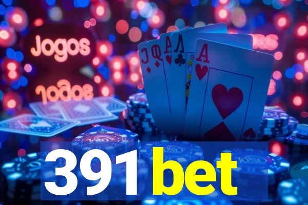 391 bet