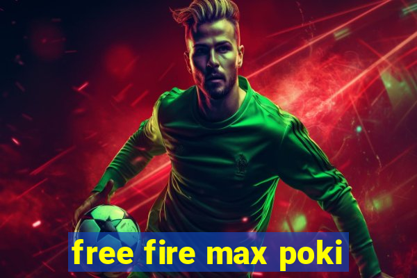 free fire max poki