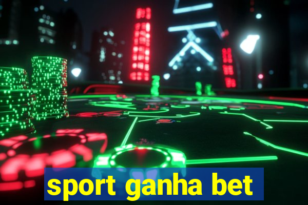 sport ganha bet