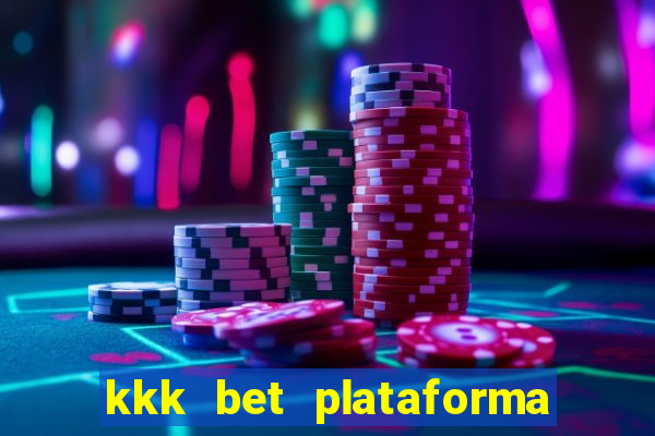 kkk bet plataforma de jogos