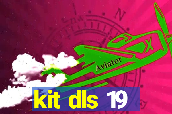 kit dls 19