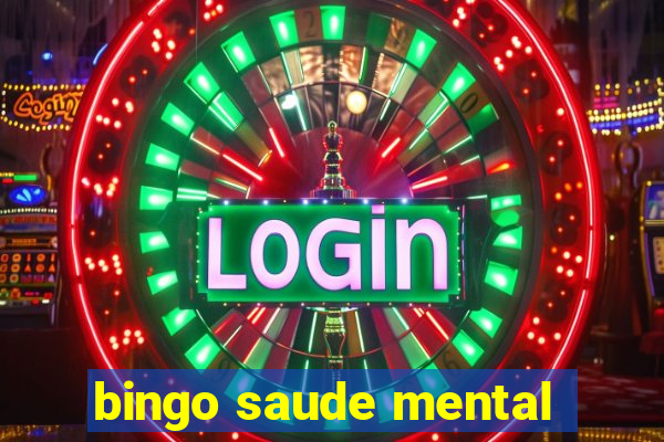 bingo saude mental