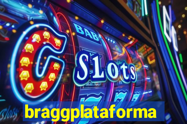 braggplataforma