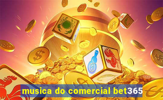 musica do comercial bet365