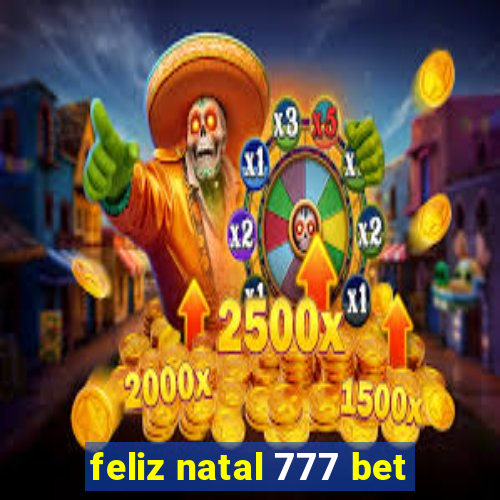 feliz natal 777 bet