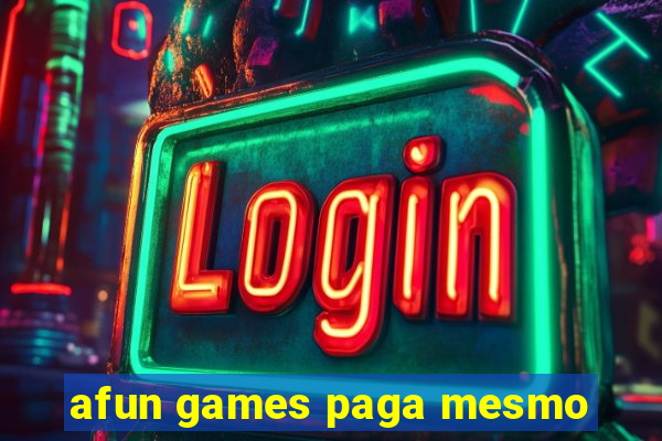 afun games paga mesmo