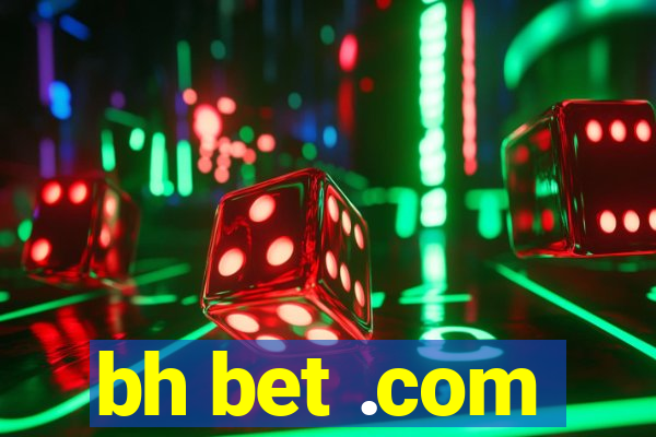 bh bet .com