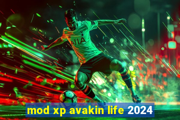 mod xp avakin life 2024