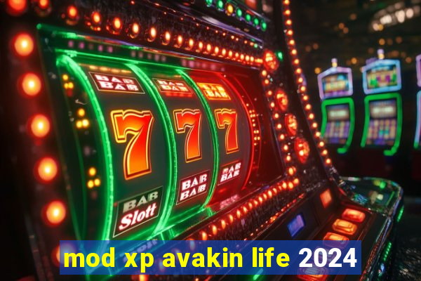 mod xp avakin life 2024