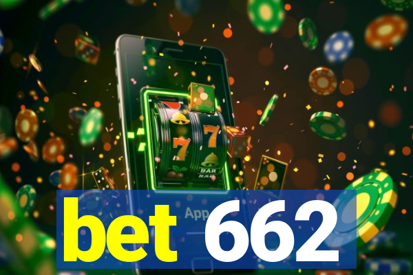 bet 662