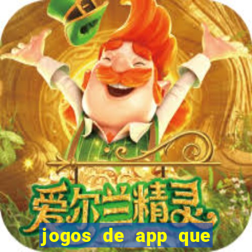 jogos de app que ganha dinheiro