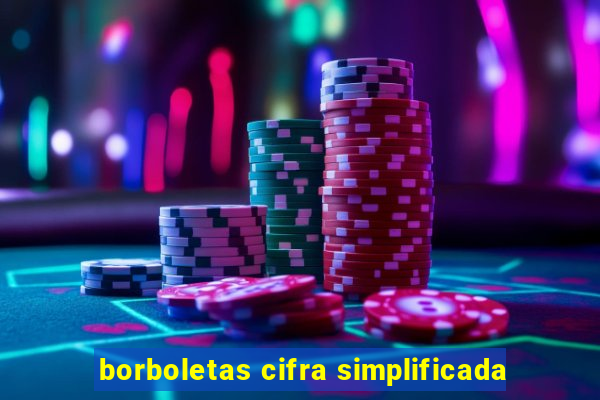 borboletas cifra simplificada