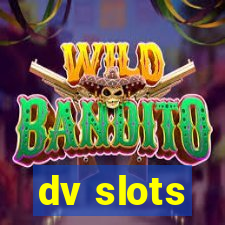 dv slots