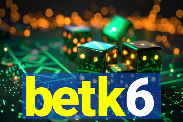 betk6