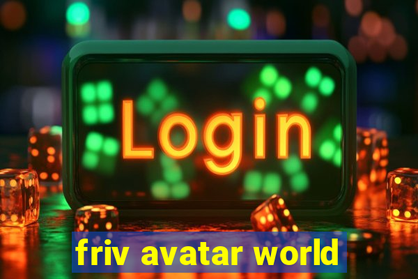 friv avatar world