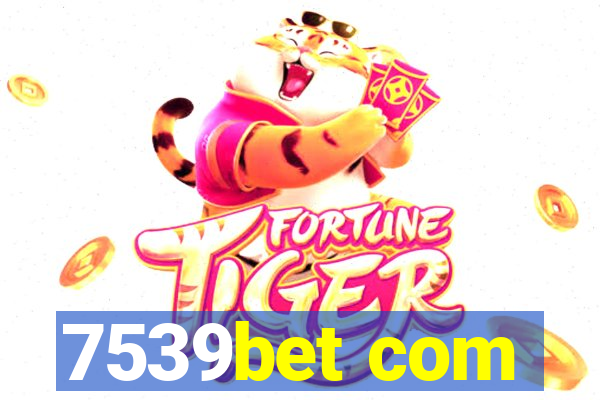 7539bet com