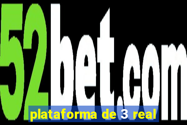 plataforma de 3 real