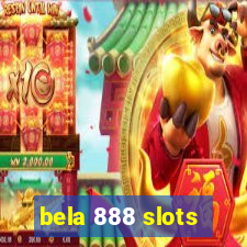 bela 888 slots