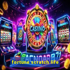 fortune scratch life