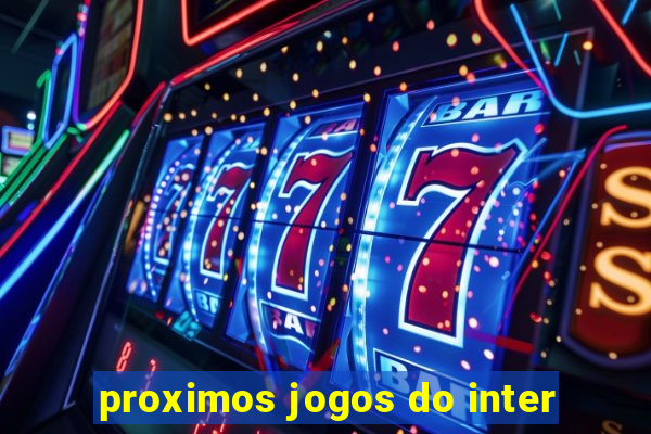 proximos jogos do inter