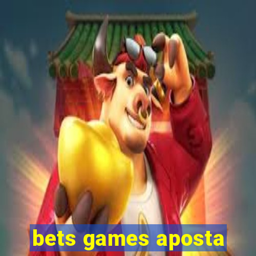 bets games aposta