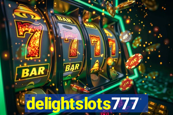 delightslots777