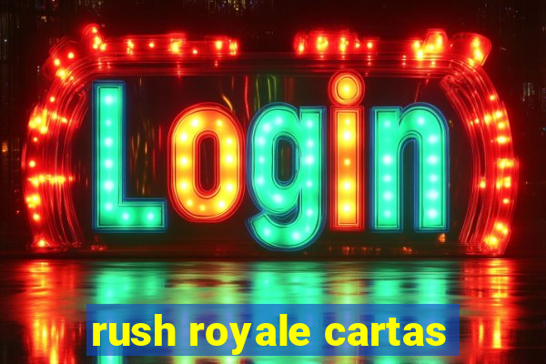 rush royale cartas