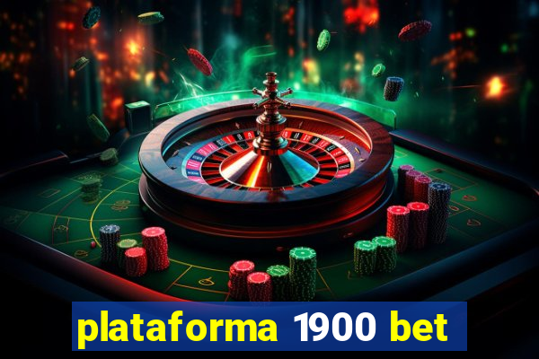 plataforma 1900 bet