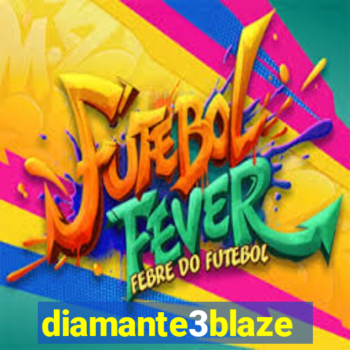 diamante3blaze