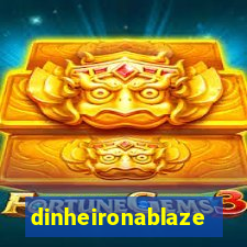 dinheironablaze