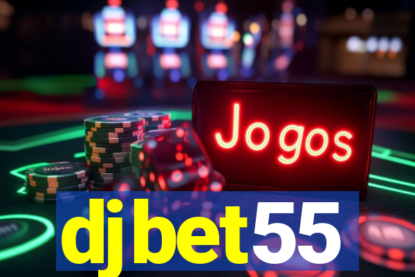 djbet55