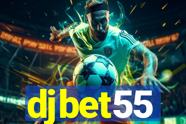 djbet55