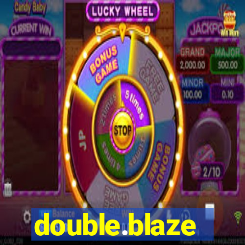 double.blaze