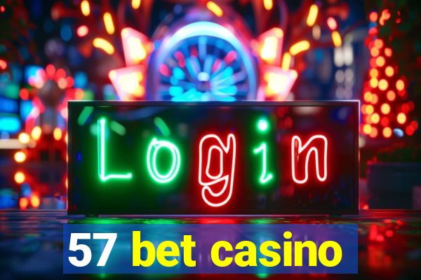 57 bet casino