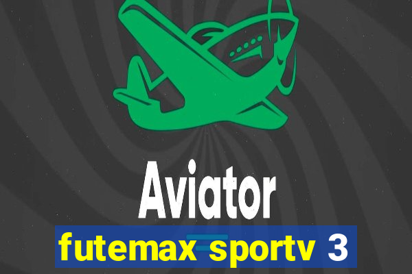 futemax sportv 3