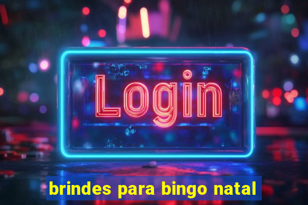 brindes para bingo natal