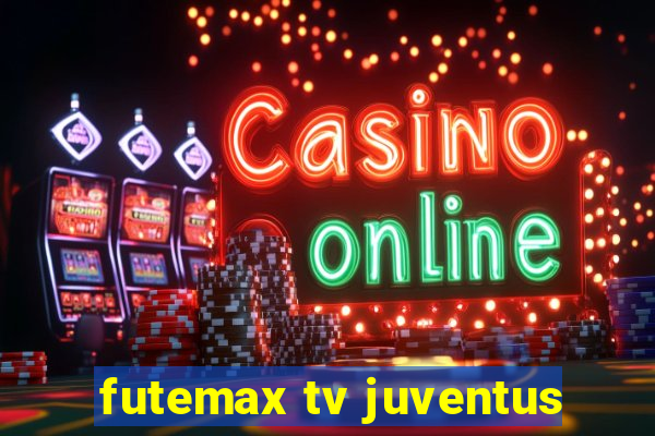 futemax tv juventus