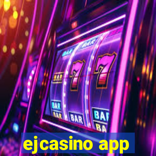 ejcasino app