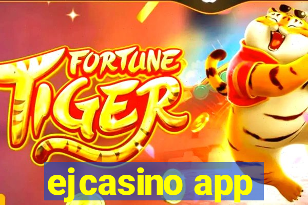 ejcasino app