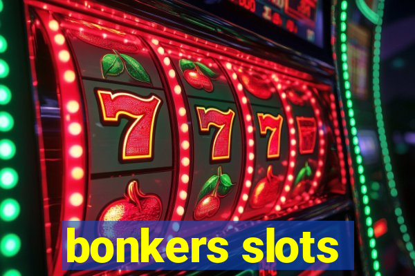 bonkers slots