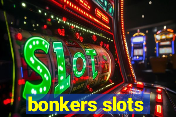 bonkers slots