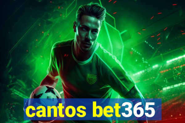 cantos bet365